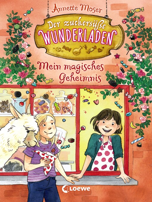 Title details for Der zuckersüße Wunderladen (Band 2)--Mein magisches Geheimnis by Annette Moser - Available